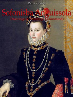 cover image of Sofonisba Anguissola--Drawings & Paintings (Annotated)